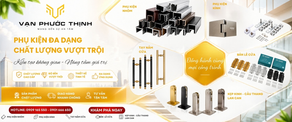 Phụ kiện nhôm kính Vạn Phước Thịnh